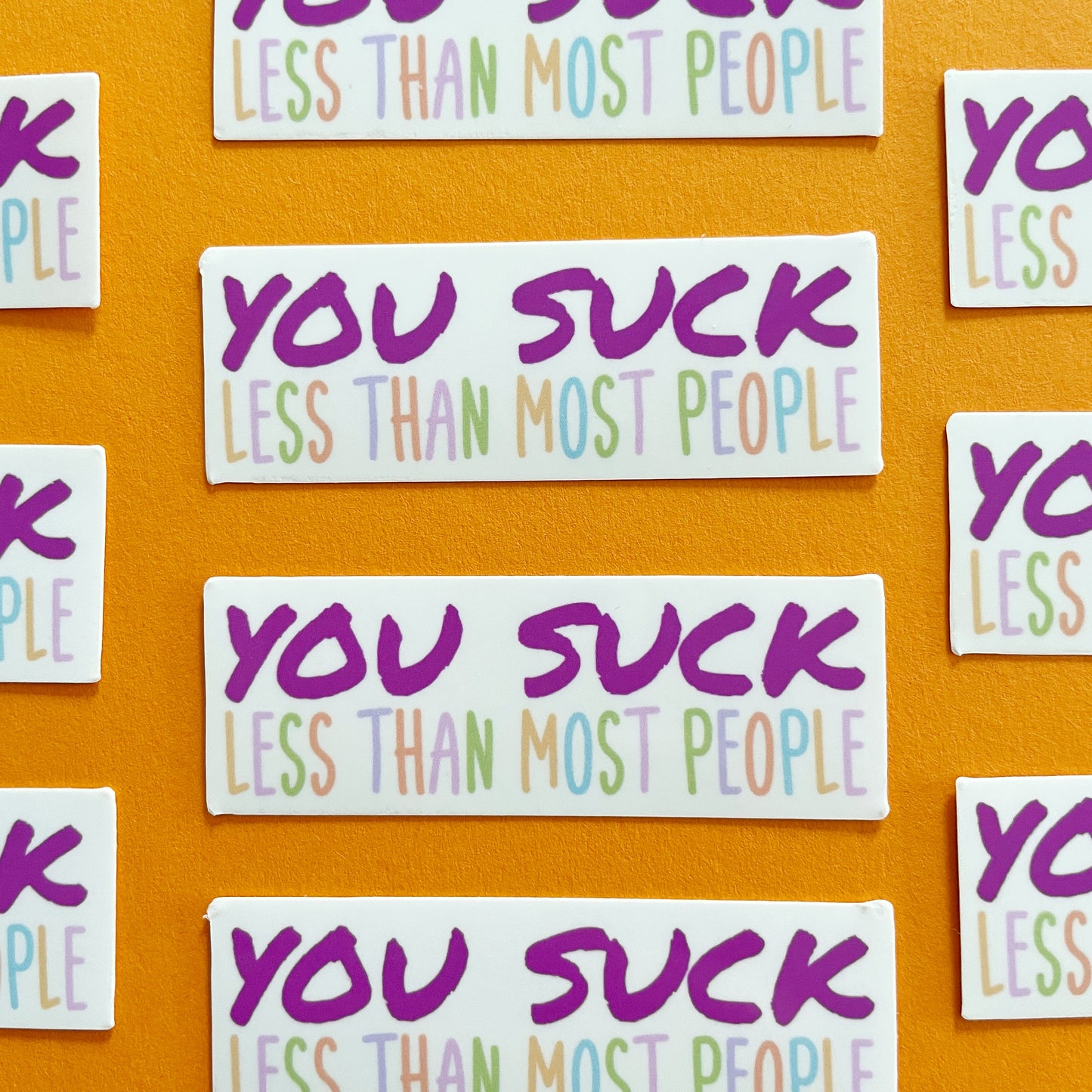 You Suck Less Than Most People Sticker