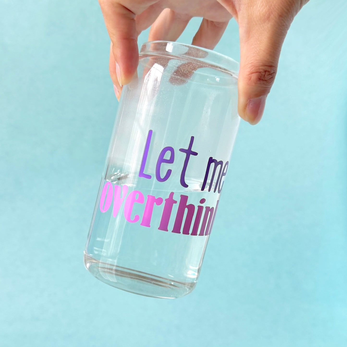 Glass with bamboo lid and straw "Let me overthink it"