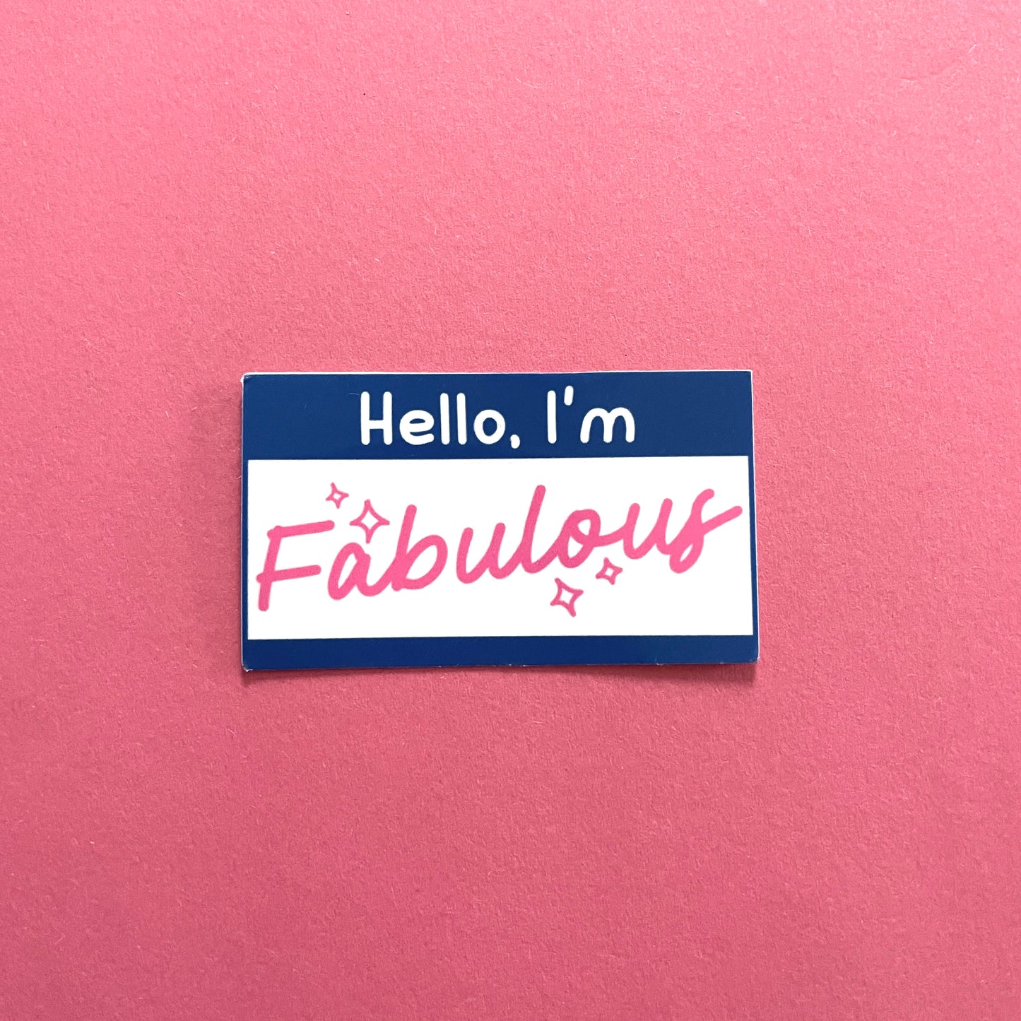 Hello, I'm, Fabulous Sticker