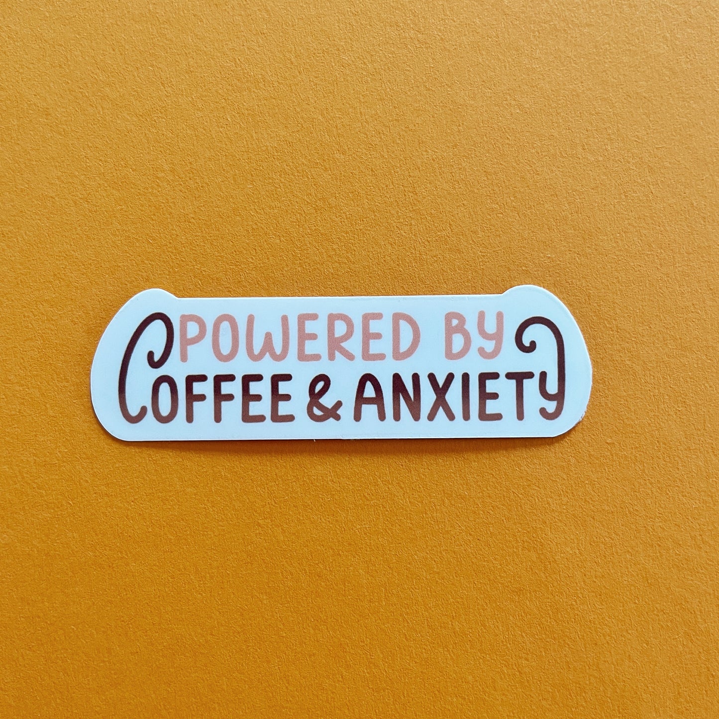 Powered by Coffee and Anxiety Sticker