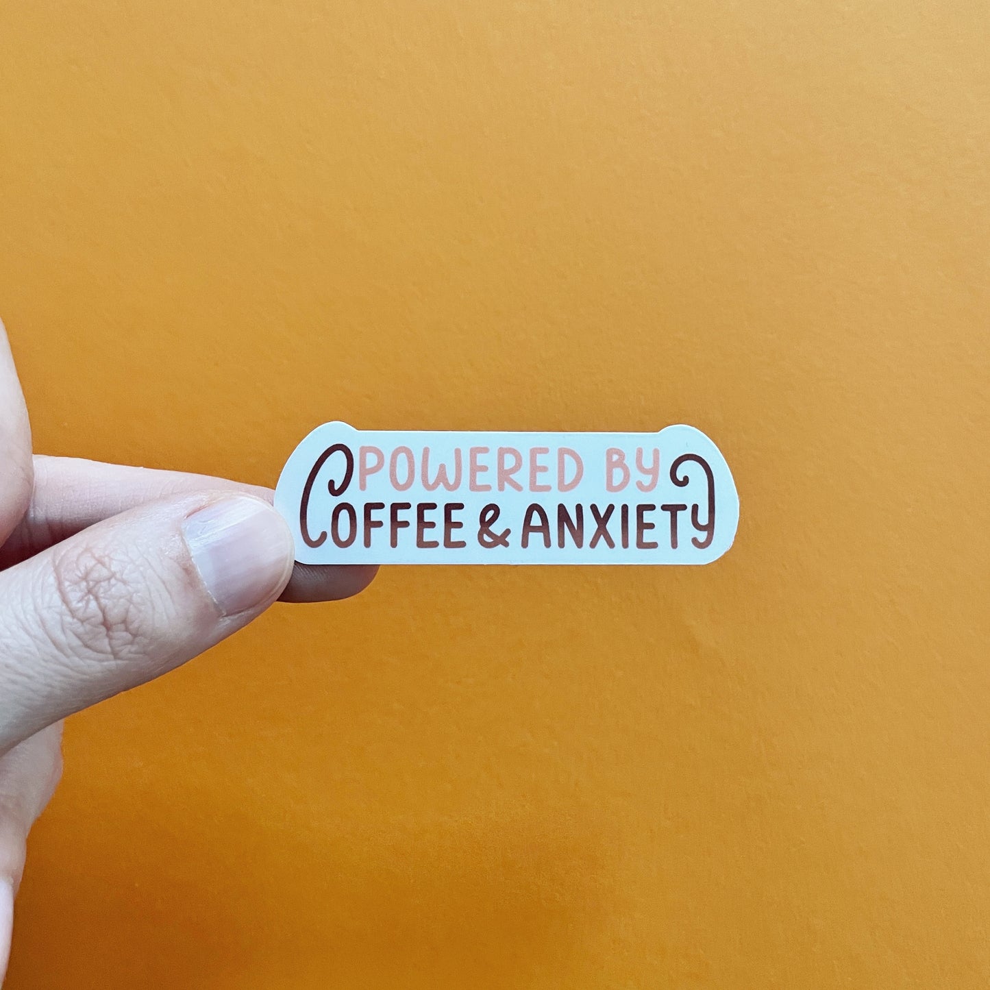 Powered by Coffee and Anxiety Sticker