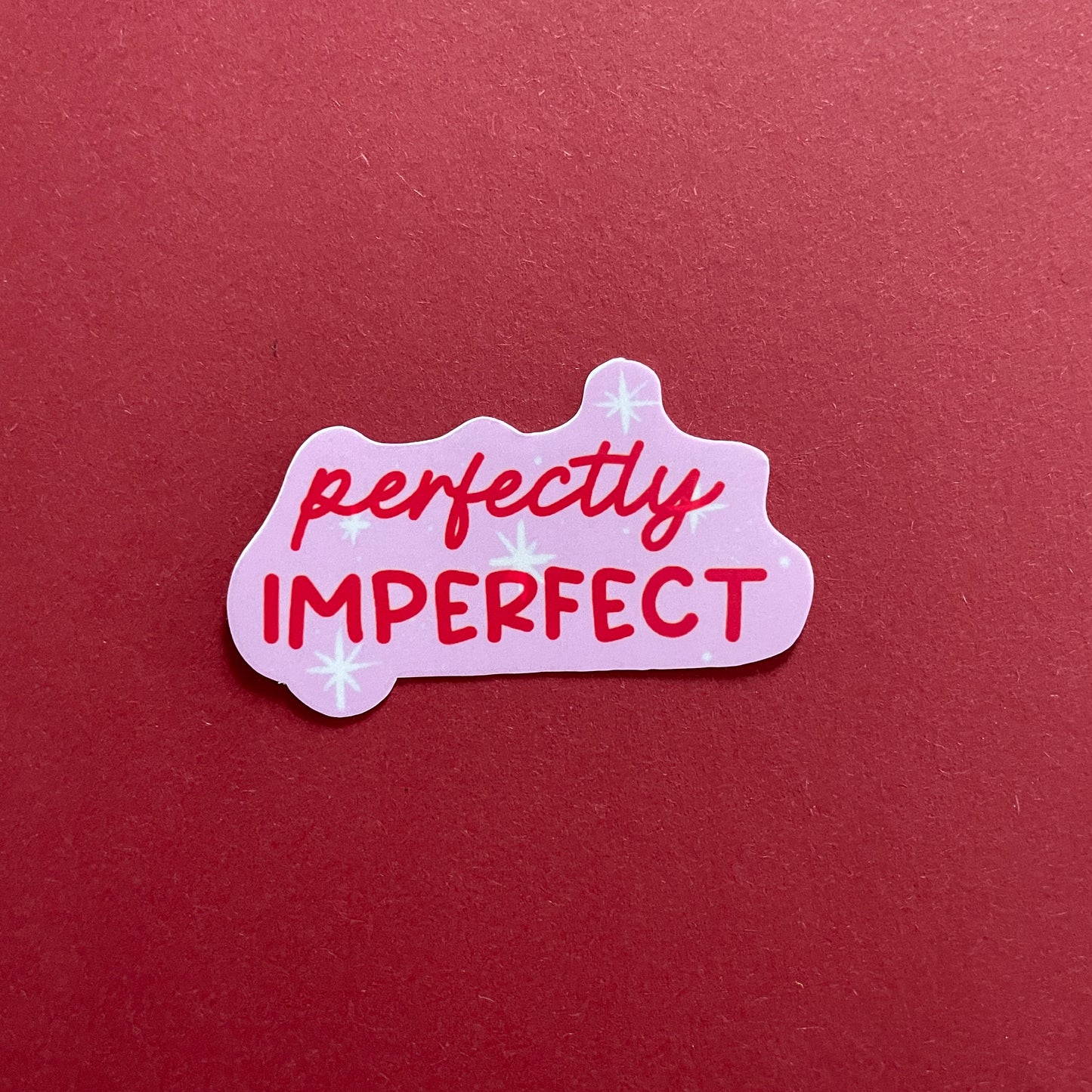 Perfectly Imperfect Sticker