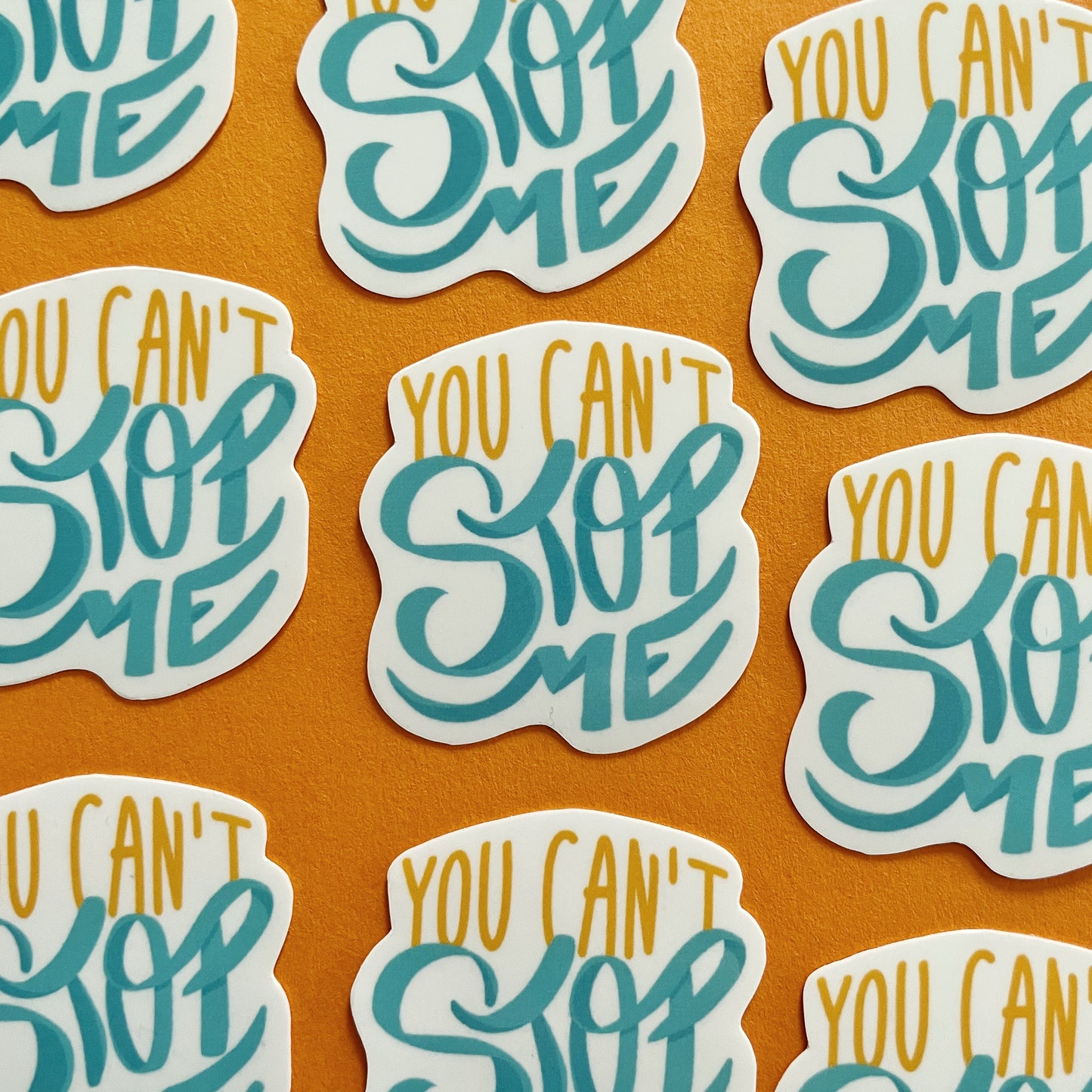 You Can't Stop Me Sticker