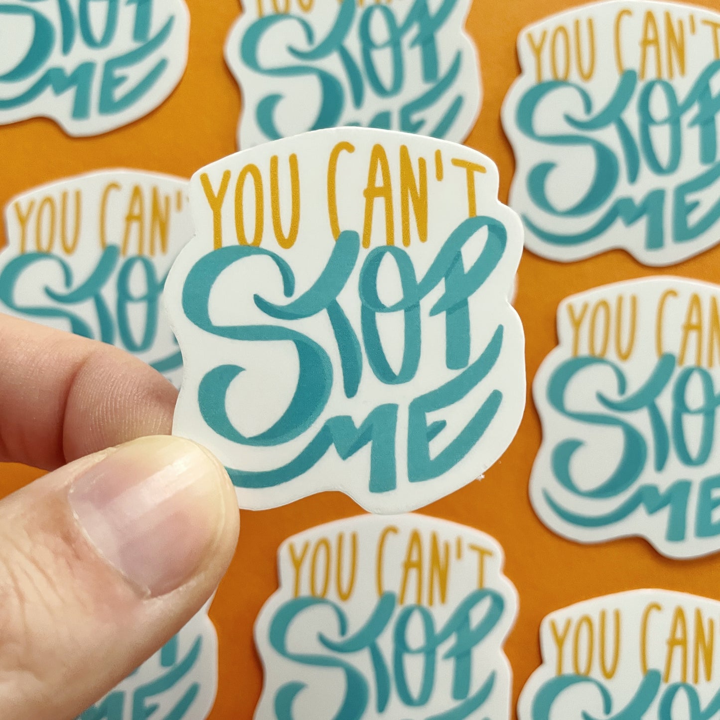 You Can't Stop Me Sticker