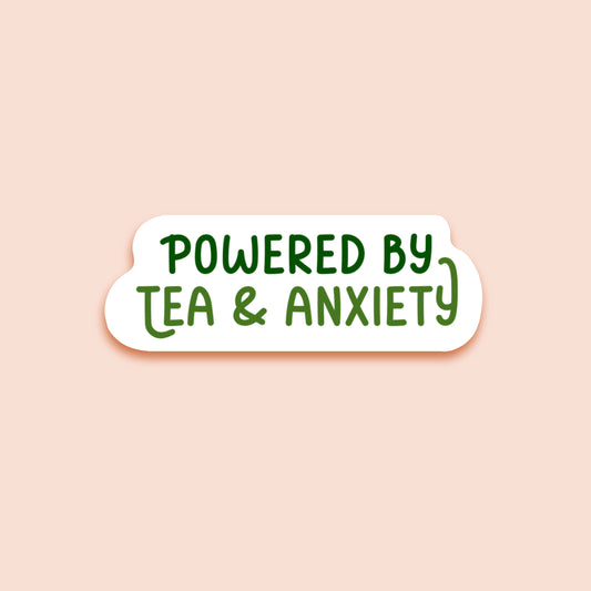 Powered by Tea and Anxiety Sticker