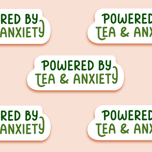 Powered by Tea and Anxiety Sticker